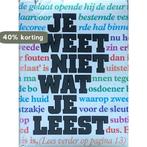 Je weet niet wat je leest 9789070066222 Jojanneke Claassen, Verzenden, Gelezen, Jojanneke Claassen