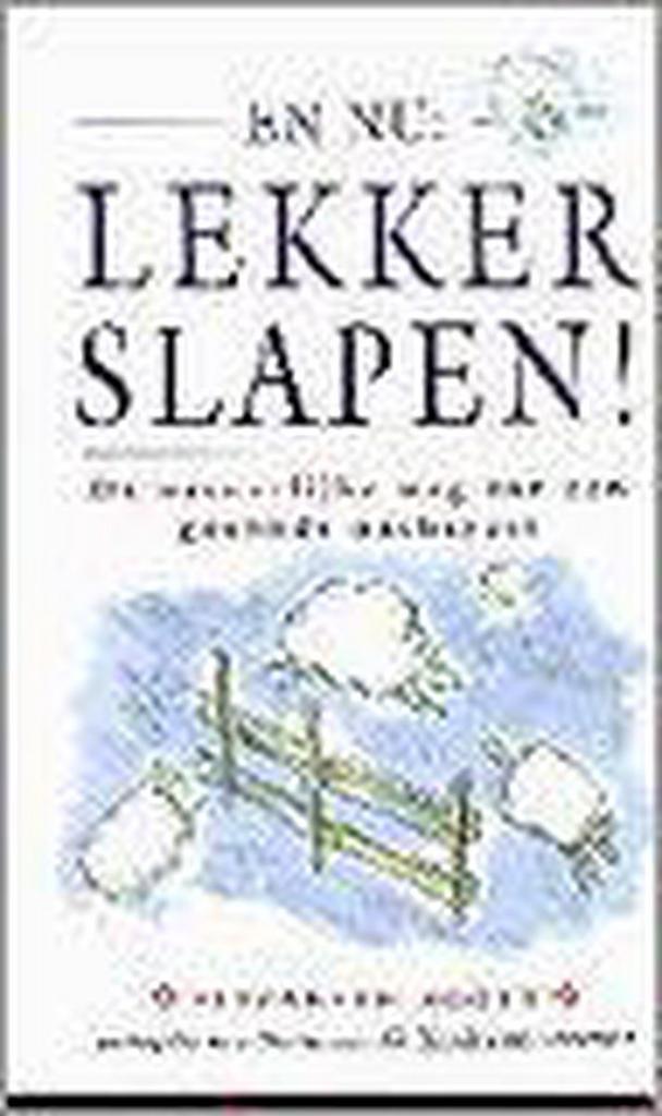 En nu: lekker slapen! 9789022523292 Elizabeth Scott, Boeken, Gezondheid, Dieet en Voeding, Gelezen, Verzenden