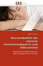 Neuromodulation des neurones monoaminergiques e., Zo goed als nieuw, Gervasoni-D, Verzenden