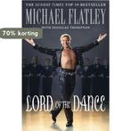 Lord of the Dance 9781447272885 Michael Flatley, Verzenden, Zo goed als nieuw, Michael Flatley