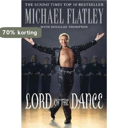 Lord of the Dance 9781447272885 Michael Flatley, Boeken, Overige Boeken, Zo goed als nieuw, Verzenden
