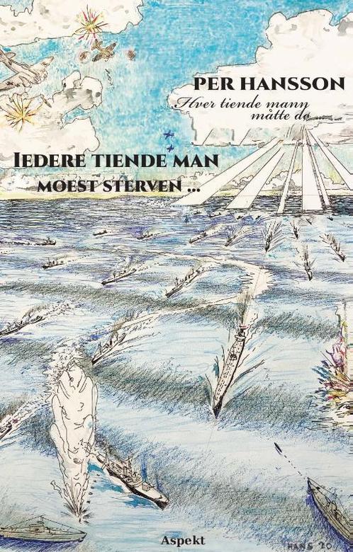 Iedere tiende man moest sterven 9789464241303 Per Hansson, Boeken, Geschiedenis | Wereld, Gelezen, Verzenden