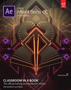 Adobe After Effects CC Classroom in a Book 201 9780134665320, Verzenden, Zo goed als nieuw