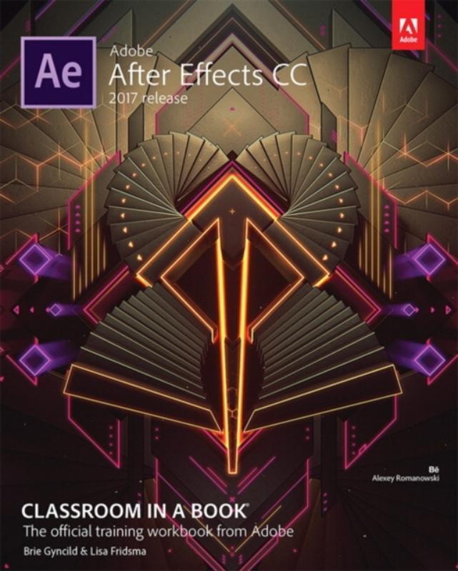 Adobe After Effects CC Classroom in a Book 201 9780134665320, Boeken, Wetenschap, Zo goed als nieuw, Verzenden