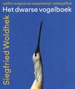 Het dwarse vogelboek  -   9789057599668, Boeken, Nieuw, Vogels, Ophalen of Verzenden, Siegfried Woldhek