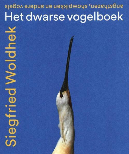 Het dwarse vogelboek  -   9789057599668, Boeken, Natuur, Vogels, Nieuw, Ophalen of Verzenden