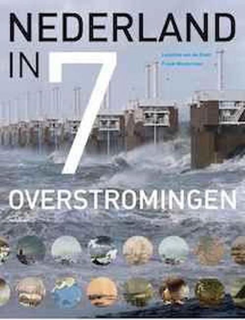 9789057309533 Nederland in 7 overstromingen | Tweedehands, Boeken, Studieboeken en Cursussen, Zo goed als nieuw, Verzenden