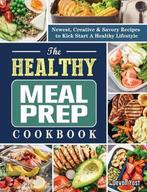 9781802441154 The Healthy Meal Prep Cookbook, Verzenden, Nieuw, Devon Yost