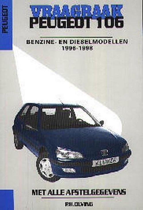 Vraagbaak Peugeot 106 1991 - 1994 9789020129014 P.H. Olving, Boeken, Auto's | Boeken, Gelezen, Verzenden