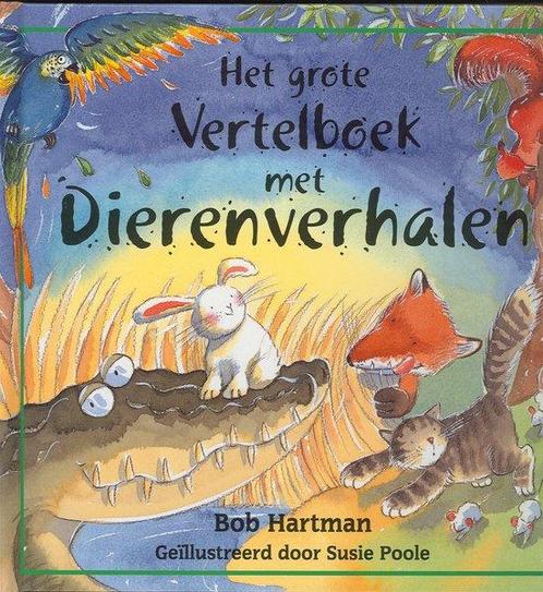 Grote vertelboek met dierenverhalen 9789077959015 Hartman, Boeken, Kinderboeken | Jeugd | 13 jaar en ouder, Gelezen, Verzenden
