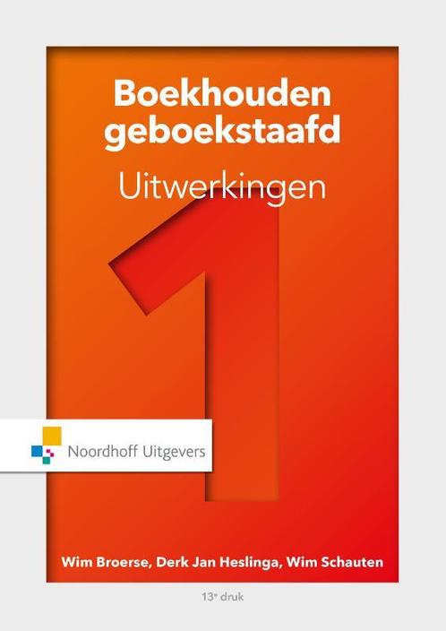 Boekhouden geboekstaafd 1 Uitwerkingen, 9789001878474, Boeken, Studieboeken en Cursussen, Zo goed als nieuw, Verzenden