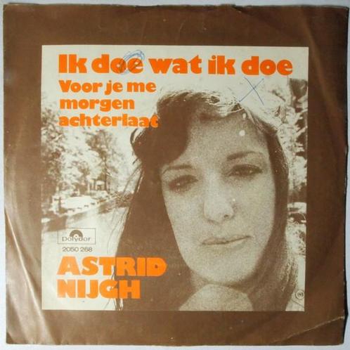 Astrid Nijgh - Ik doe wat ik doe - Single, Cd's en Dvd's, Vinyl Singles, Single, Gebruikt, 7 inch, Pop