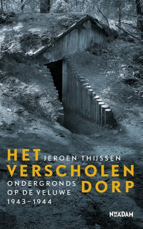 Het verscholen dorp 9789046825884 Jeroen Thijssen, Boeken, Geschiedenis | Wereld, Zo goed als nieuw, Verzenden