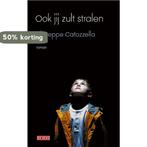 Ook jij zult stralen 9789044541236 Giuseppe Catozzella, Boeken, Verzenden, Gelezen, Giuseppe Catozzella