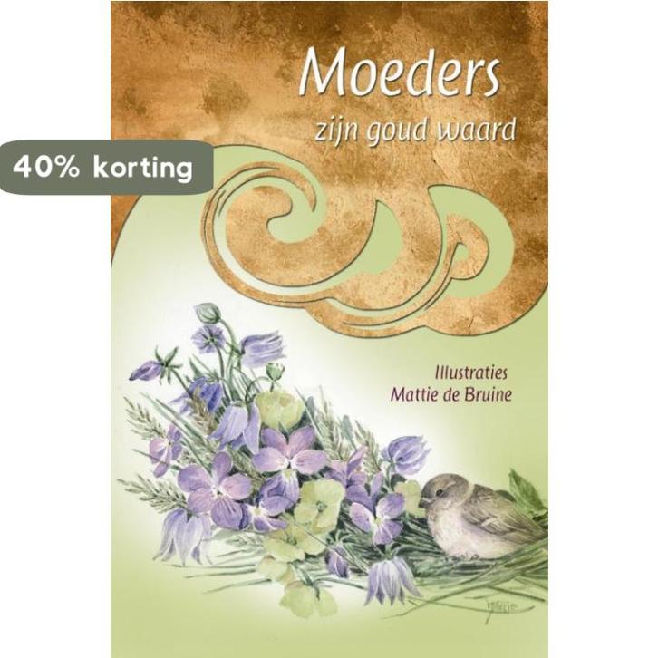 MOEDERS ZIJN GOUD WAARD 9789058298843, Boeken, Godsdienst en Theologie, Gelezen, Verzenden