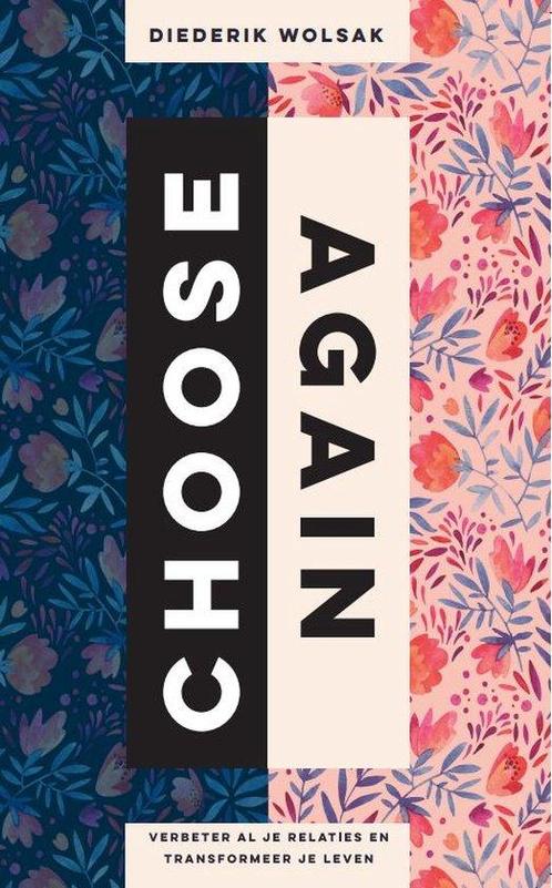 9789493301993 Choose again Diederik Wolsak, Boeken, Studieboeken en Cursussen, Nieuw, Verzenden