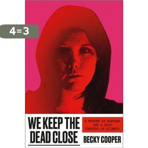 We Keep the Dead Close A Murder at Harvard and a Half, Boeken, Overige Boeken, Gelezen, Verzenden