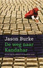 De weg naar Kandahar 9789053305164 J. Burke, Boeken, Verzenden, Zo goed als nieuw, J. Burke