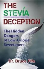 9781936709113 Stevia Deception Bruce Fife, Boeken, Gezondheid, Dieet en Voeding, Nieuw, Bruce Fife, Verzenden