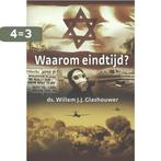 Waarom eindtijd? 9789085202004 Willem J.J. Glashouwer, Boeken, Verzenden, Gelezen, Willem J.J. Glashouwer