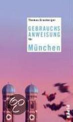 Gebrauchsanweisung Für München 9783492275019, Verzenden, Zo goed als nieuw, Thomas Grasberger