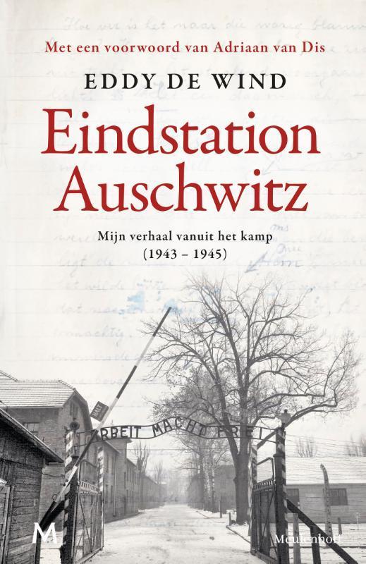 Eindstation Auschwitz 9789089682918 Eddy De Wind, Boeken, Literatuur, Zo goed als nieuw, Verzenden