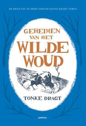 Geheimen Van Het Wilde Woud |  NIEUW | Dragt, Tonke | 978902, Boeken, Kinderboeken | Jeugd | 13 jaar en ouder, Nieuw, Ophalen of Verzenden