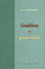 GENADELEVEN EN GENADEVERBOND 9789033117923 A. Moerkerken, Verzenden, Zo goed als nieuw, A. Moerkerken