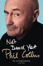 Boeken muziek - Phil Collins - Not Dead Yet, Boeken, Verzenden, Zo goed als nieuw