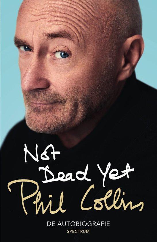 Boeken muziek - Phil Collins - Not Dead Yet, Boeken, Muziek, Zo goed als nieuw, Verzenden