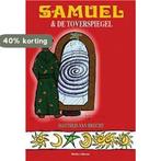 Samuel en de toverspiegel 9789491962042 Matthijs van Brecht, Verzenden, Zo goed als nieuw, Matthijs van Brecht