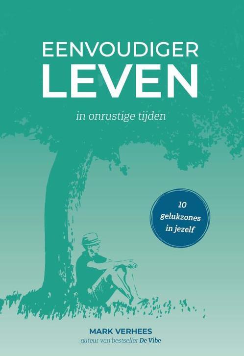 Eenvoudiger leven 9789082904871 Mark Verhees, Boeken, Psychologie, Zo goed als nieuw, Verzenden