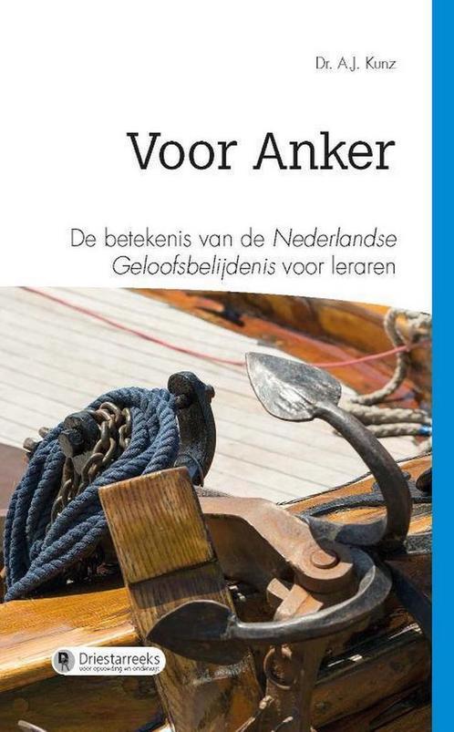 Voor anker 9789402902235 A.J. Kunz, Boeken, Godsdienst en Theologie, Zo goed als nieuw, Verzenden