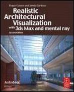 Realistic Architectural Visualization 9780240812298, Boeken, Overige Boeken, Gelezen, Roger Cusson, Jamie Cardoso, Verzenden