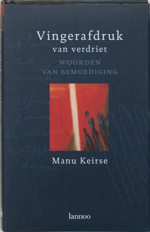Vingerafdruk van verdriet 9789020936056 Manu Keirse, Boeken, Psychologie, Gelezen, Verzenden