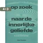 OP ZOEK NAAR DE INNERLIJKE GELIEFDE 9789020238662 Houston, Boeken, Verzenden, Zo goed als nieuw, Houston