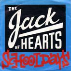 vinyl single 7 inch - The Jack Of Hearts - Schooldays, Cd's en Dvd's, Zo goed als nieuw, Verzenden