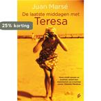 De laatste middagen met Teresa 9789056723590 Juan Marse, Verzenden, Gelezen, Juan Marse