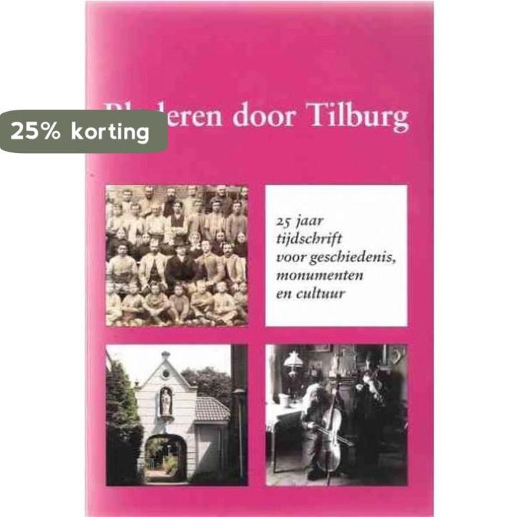 Bladeren door Tilburg 9789074418171 en, Boeken, Geschiedenis | Stad en Regio, Zo goed als nieuw, Verzenden