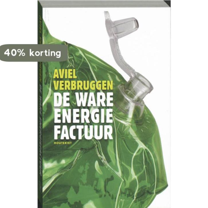 De Ware Energiefactuur 9789089240170 A. Verbruggen, Boeken, Politiek en Maatschappij, Zo goed als nieuw, Verzenden