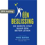 Één beslissing 9789463192279 Mike Bayer, Verzenden, Zo goed als nieuw, Mike Bayer