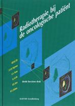 Radiotherapie bij de oncologische patient / Leerboeken voor, Boeken, Verzenden, Zo goed als nieuw