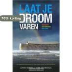 Laat je droom varen 9789081864404 Johan Huibers, Verzenden, Gelezen, Johan Huibers