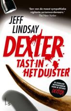 9789021039350 Dexter 3 - Dexter tast in het duister, Verzenden, Nieuw, Jeff Lindsay
