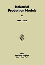 Industrial Production Models : A Theoretical Study. Dano,, Boeken, Sven Dano, Zo goed als nieuw, Verzenden