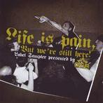cd - Various - Life Is Pain, But WeRe Still Here !, Verzenden, Zo goed als nieuw