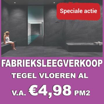 FABRIEKSLEEGVERKOOP! PALLETS vloertegels v.a. 4,98 pm2! beschikbaar voor biedingen