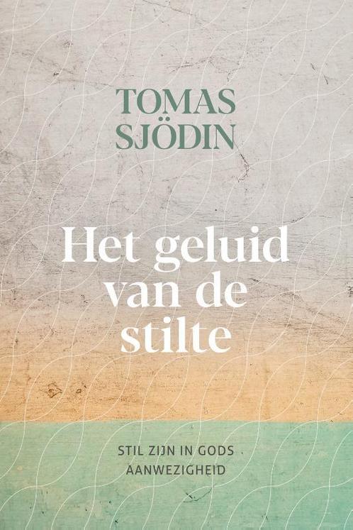 Het geluid van de stilte 9789033802522 Tomas Sjödin, Boeken, Godsdienst en Theologie, Zo goed als nieuw, Verzenden