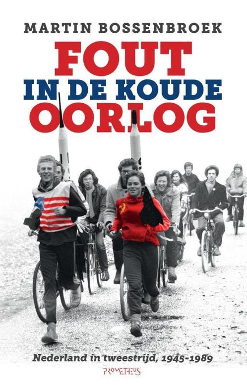 Fout in de Koude Oorlog 9789035136922 Martin Bossenbroek, Boeken, Geschiedenis | Wereld, Gelezen, Verzenden
