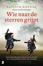 Wie naar de sterren grijpt 9789022576052 Kristin Hannah, Verzenden, Gelezen, Kristin Hannah